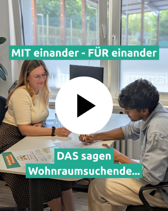 Wohnraumsuchende berichten: darum habe ich mich für „MIT einander – FÜR einander“ entschieden